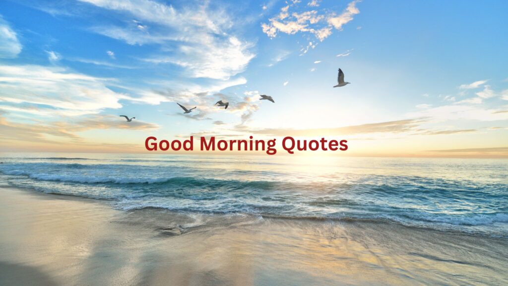 Inspirational Good Morning Quotes to Energize Your Day